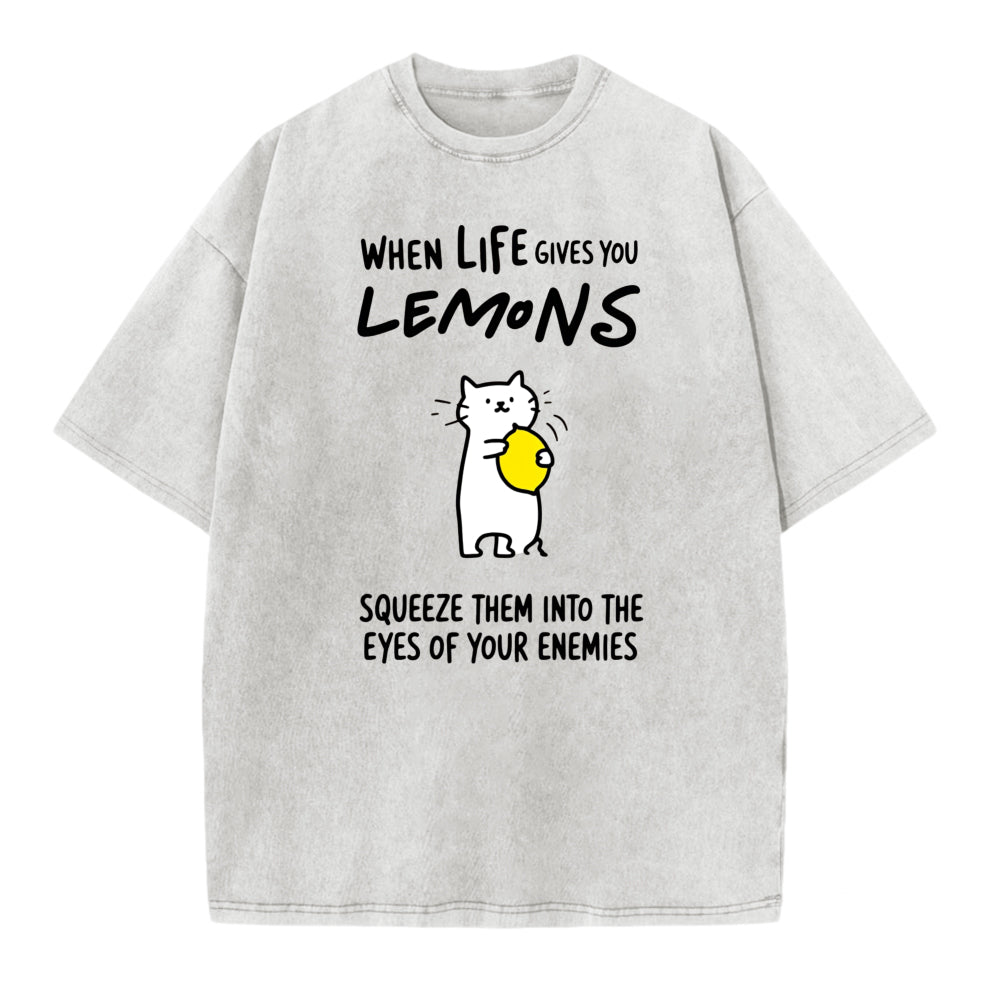 When Life Gives You Lemons Squeeze Them Into The Eyes Of Your Enemies Cat Graphic T Shirt