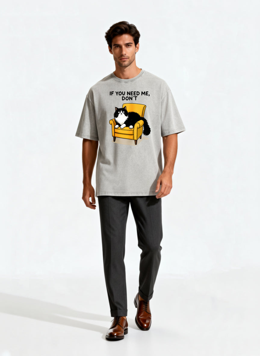 If You Need Me Dont Cat Sitting On Chair Graphic T Shirt